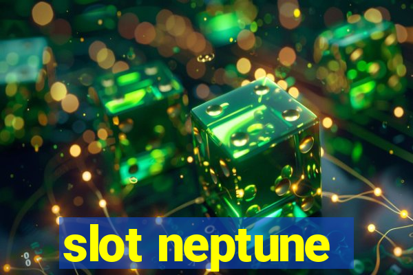 slot neptune