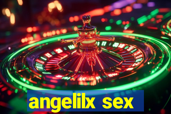 angelilx sex