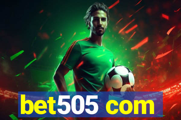 bet505 com