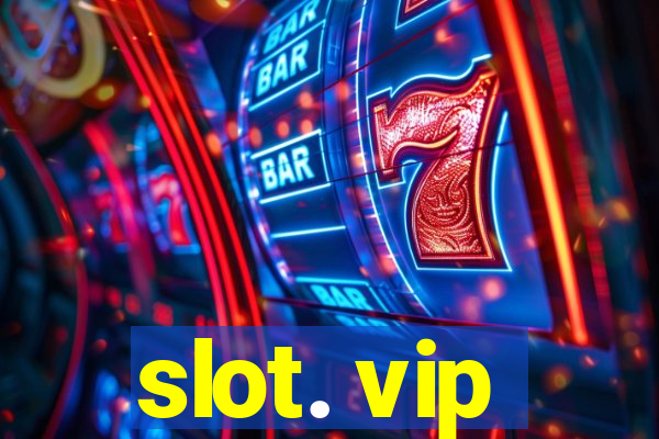 slot. vip