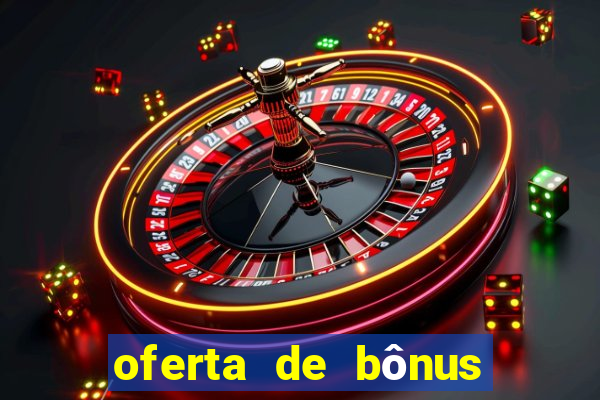 oferta de bônus da melbet