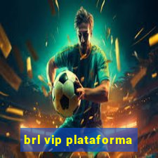 brl vip plataforma