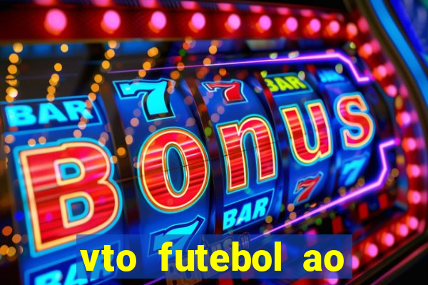 vto futebol ao vivo biz