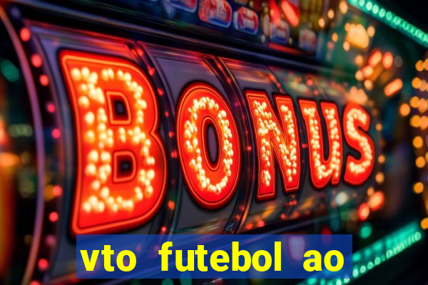 vto futebol ao vivo biz