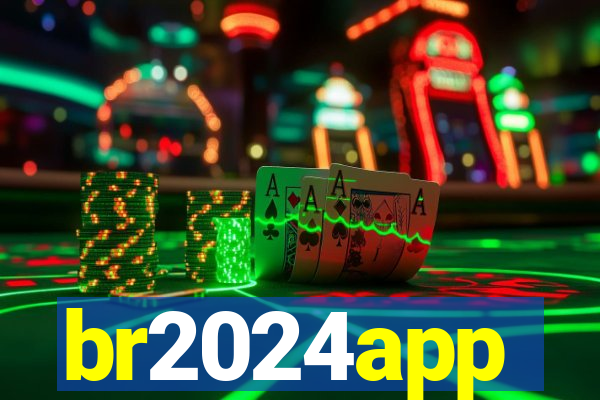 br2024app