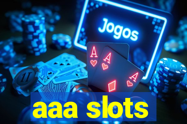 aaa slots