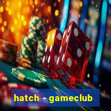 hatch - gameclub