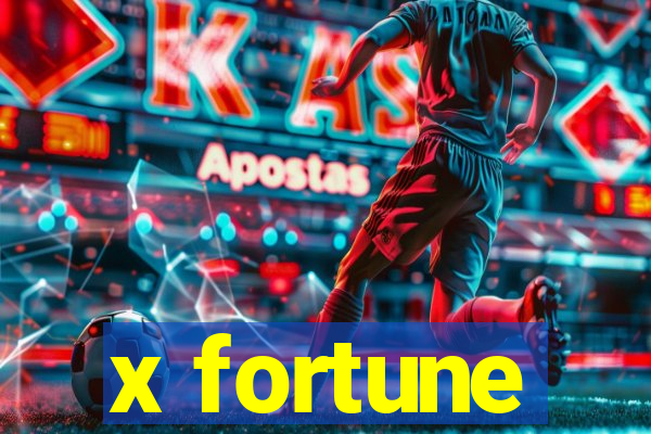 x fortune