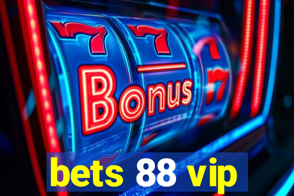 bets 88 vip