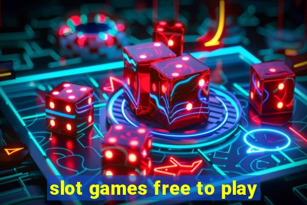 slot games free to play