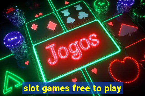 slot games free to play