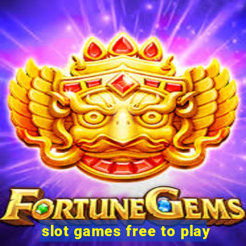 slot games free to play