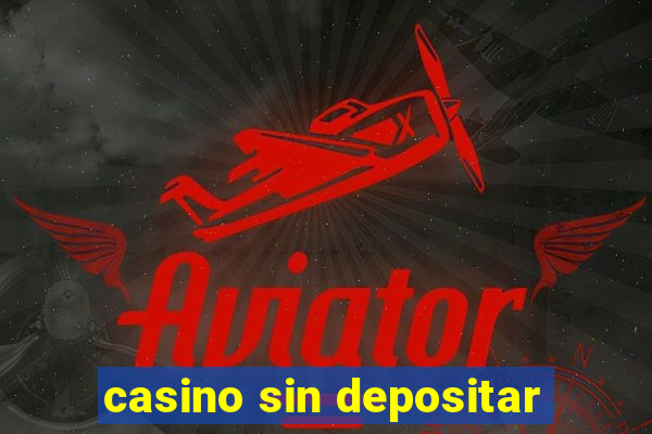 casino sin depositar