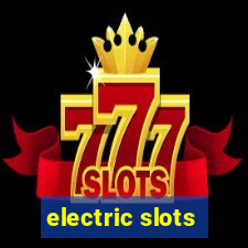 electric slots