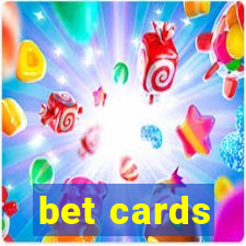 bet cards