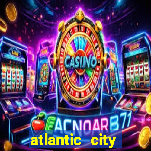 atlantic city casino and resort