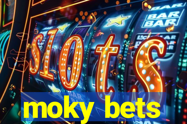 moky bets