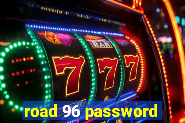 road 96 password