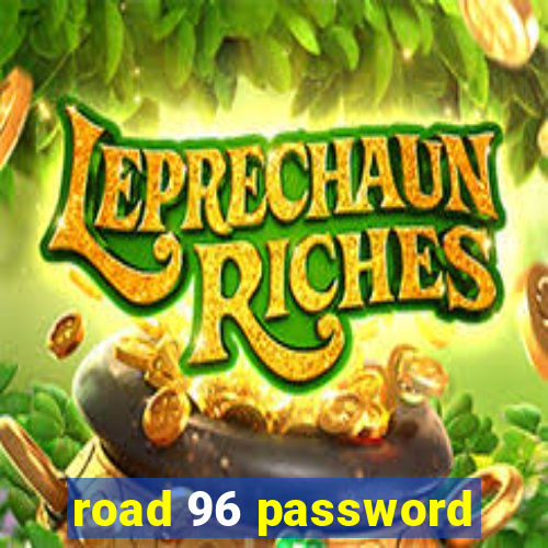 road 96 password