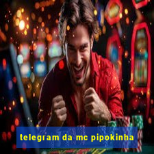 telegram da mc pipokinha