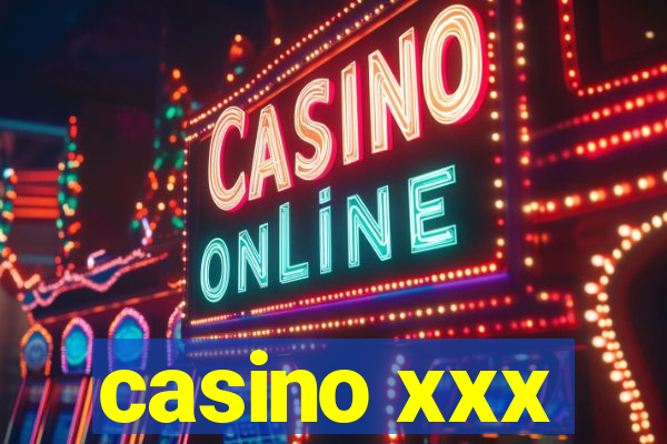 casino xxx