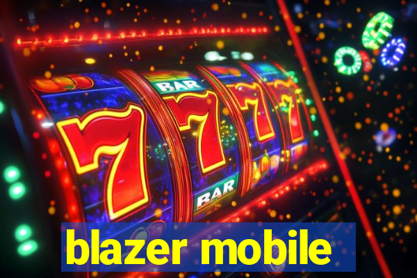 blazer mobile