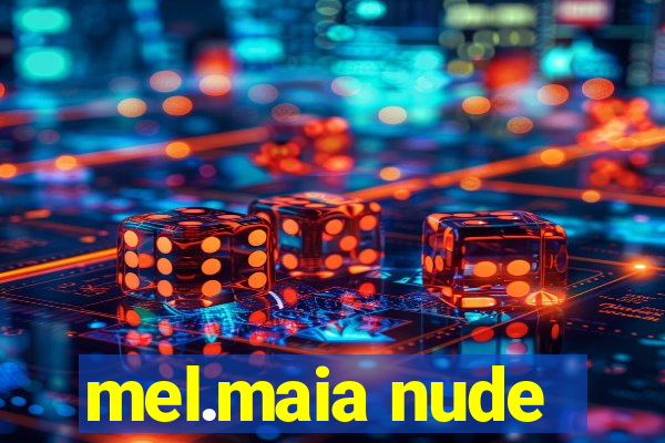 mel.maia nude