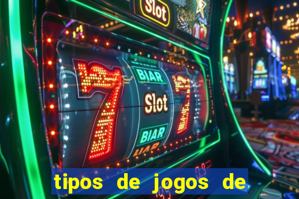 tipos de jogos de azar online