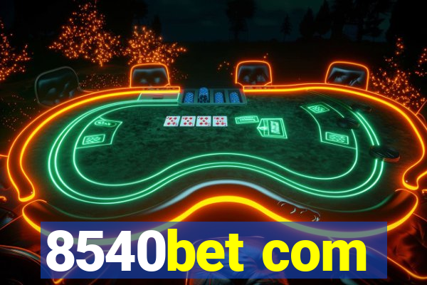 8540bet com