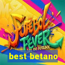 best betano