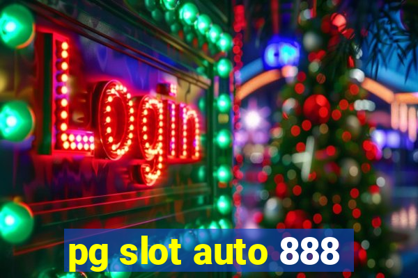 pg slot auto 888