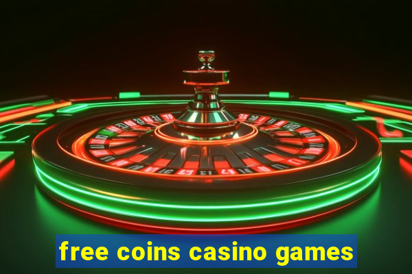 free coins casino games