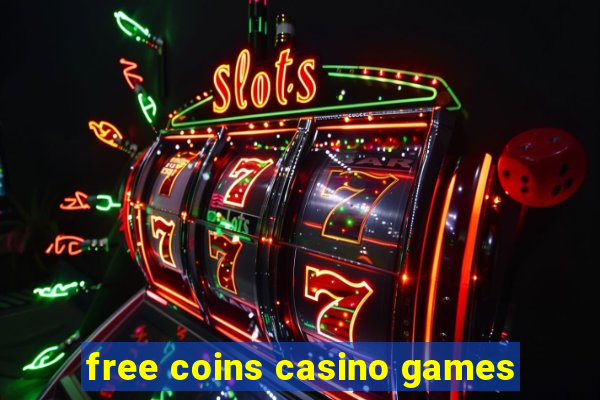 free coins casino games