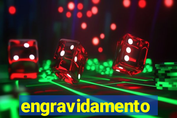 engravidamento