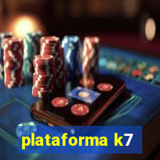 plataforma k7