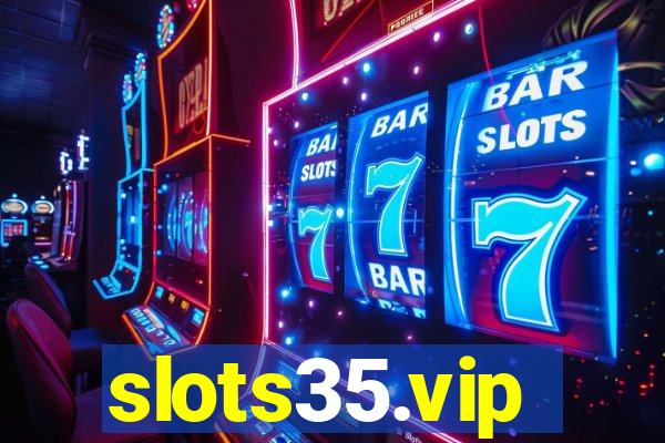 slots35.vip