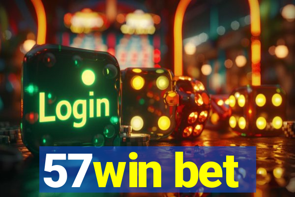 57win bet