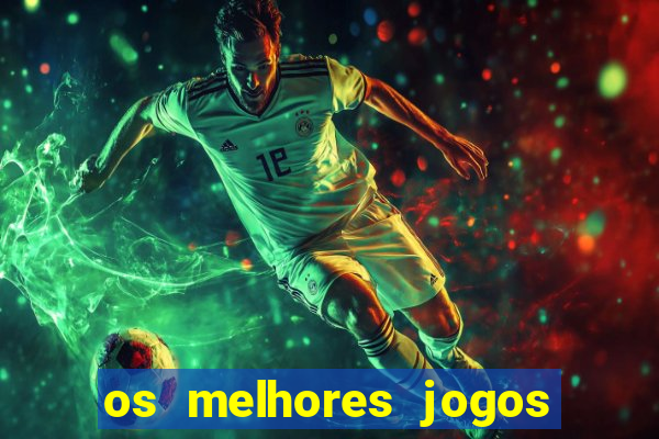 os melhores jogos de cassino online