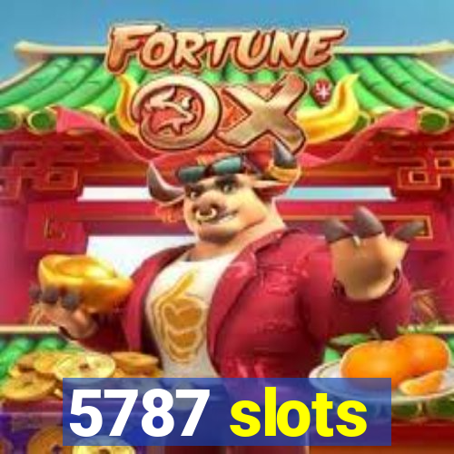 5787 slots