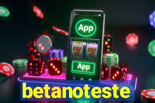 betanoteste