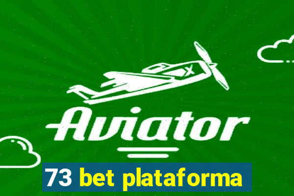 73 bet plataforma