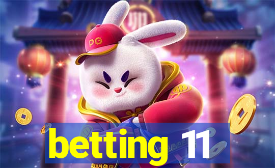 betting 11