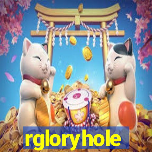 rgloryhole