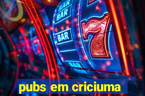 pubs em criciuma