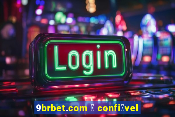 9brbet.com 茅 confi谩vel