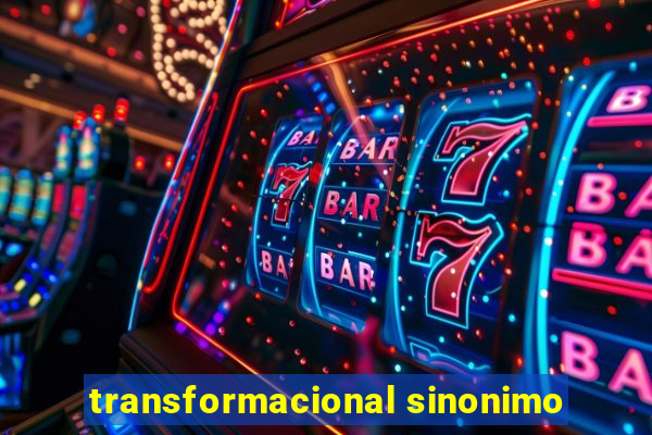 transformacional sinonimo