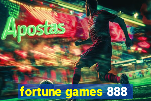 fortune games 888