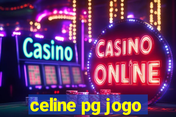 celine pg jogo