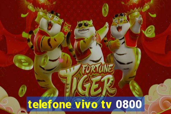 telefone vivo tv 0800