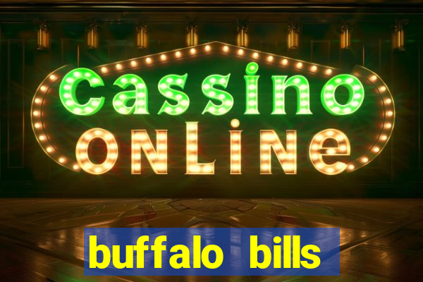 buffalo bills resort & casino